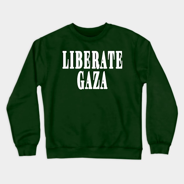 LIBERATE GAZA - White - Back Crewneck Sweatshirt by SubversiveWare